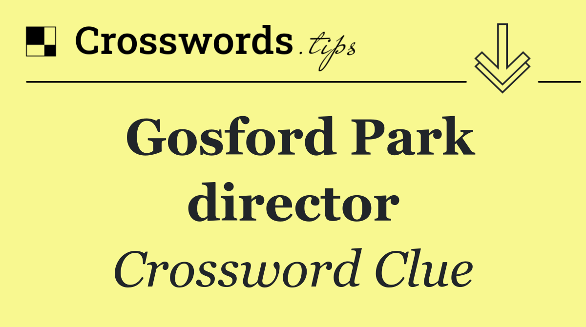 Gosford Park director