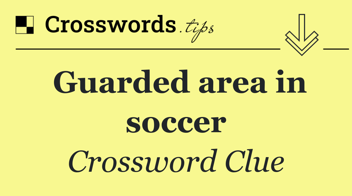 Guarded area in soccer