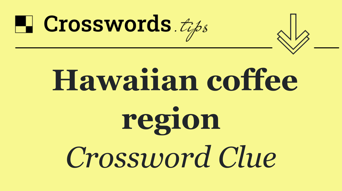 Hawaiian coffee region