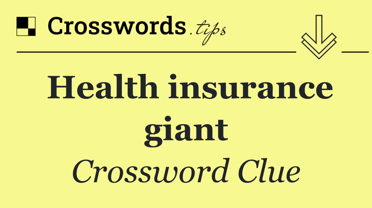 Health insurance giant