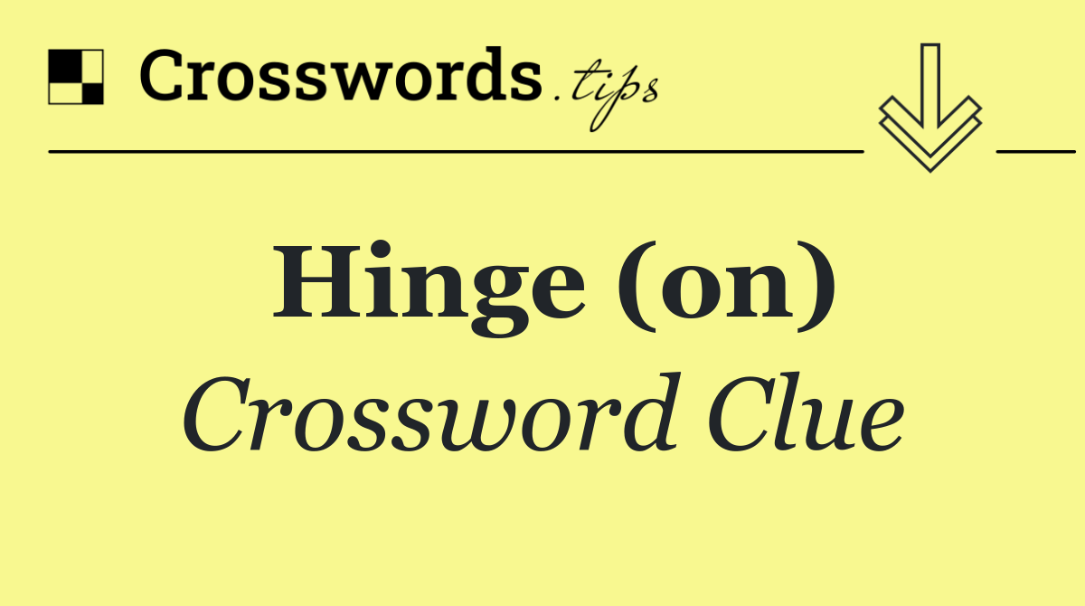 Hinge (on)