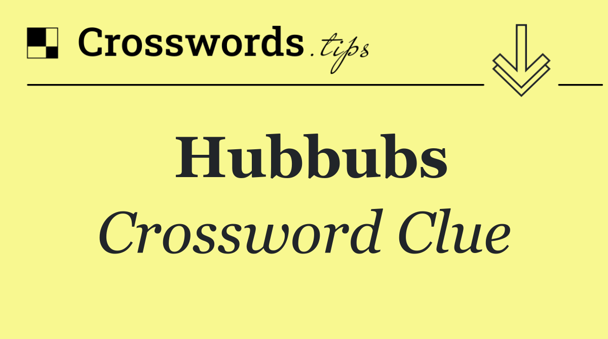 Hubbubs