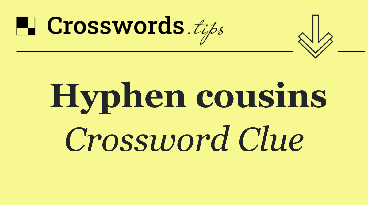 Hyphen cousins