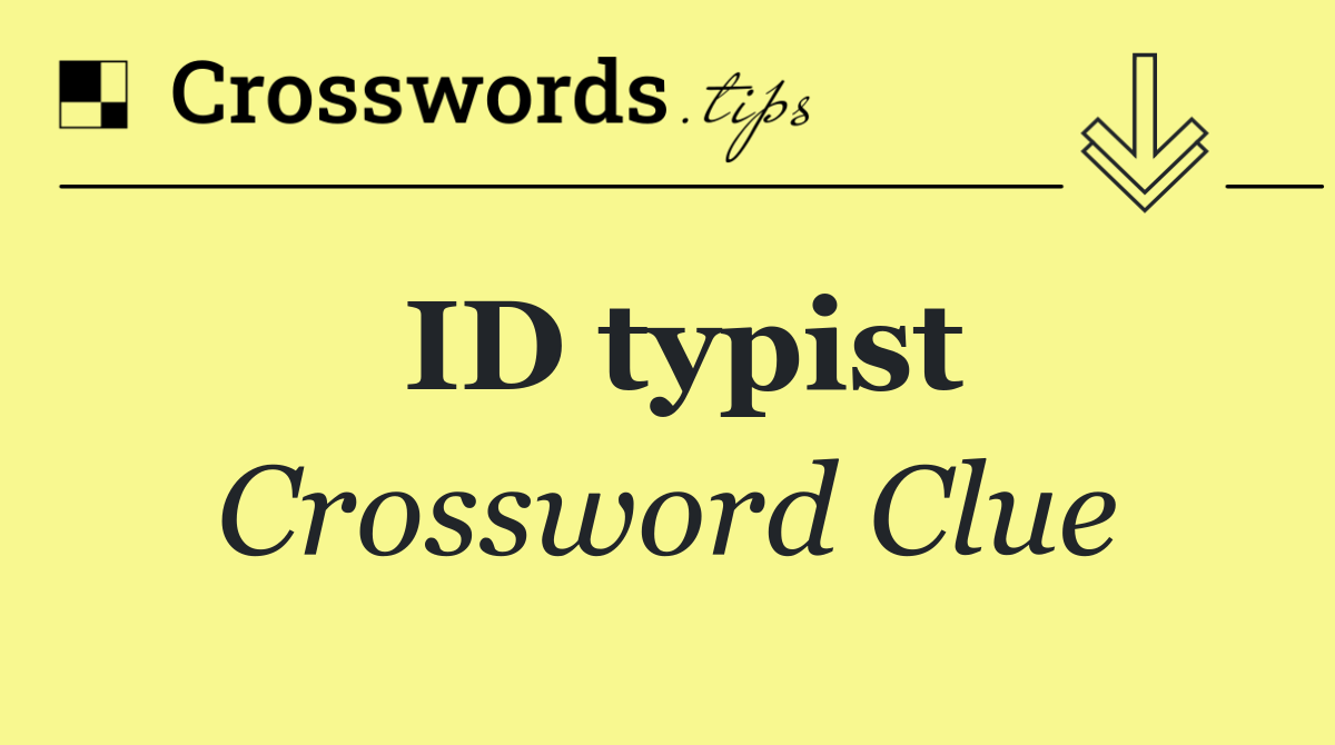 ID typist