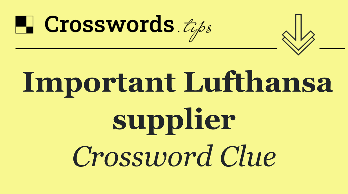 Important Lufthansa supplier