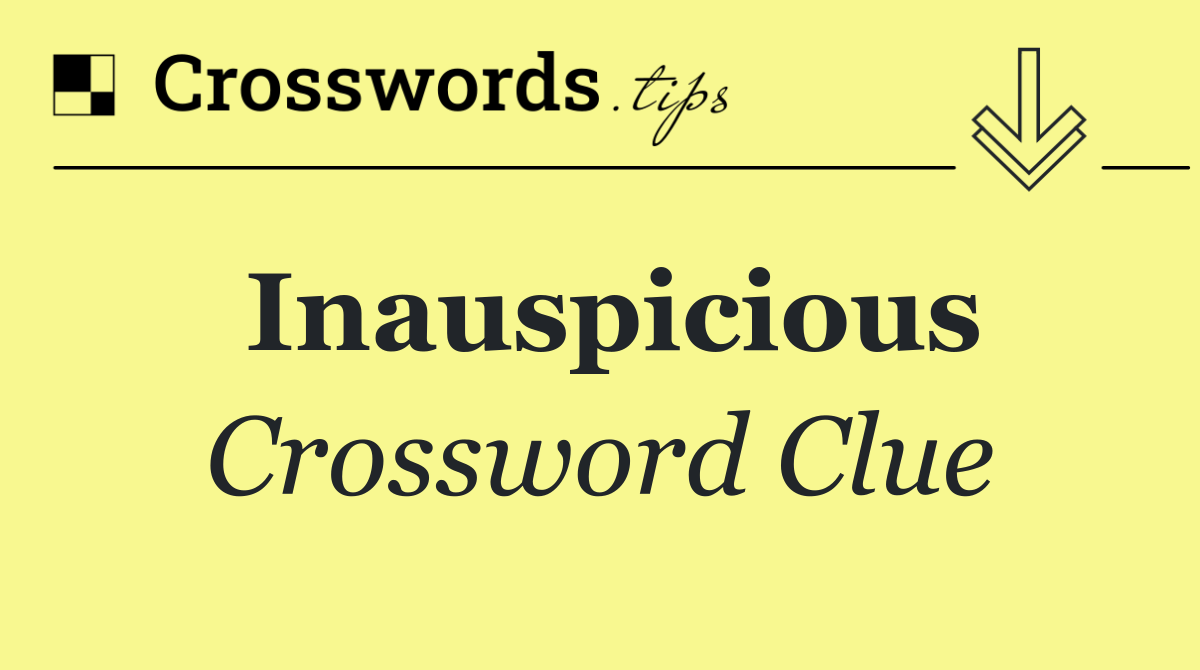 Inauspicious