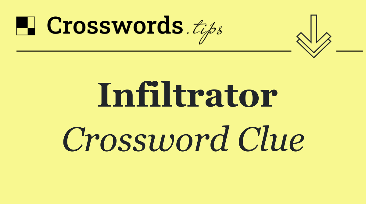 Infiltrator