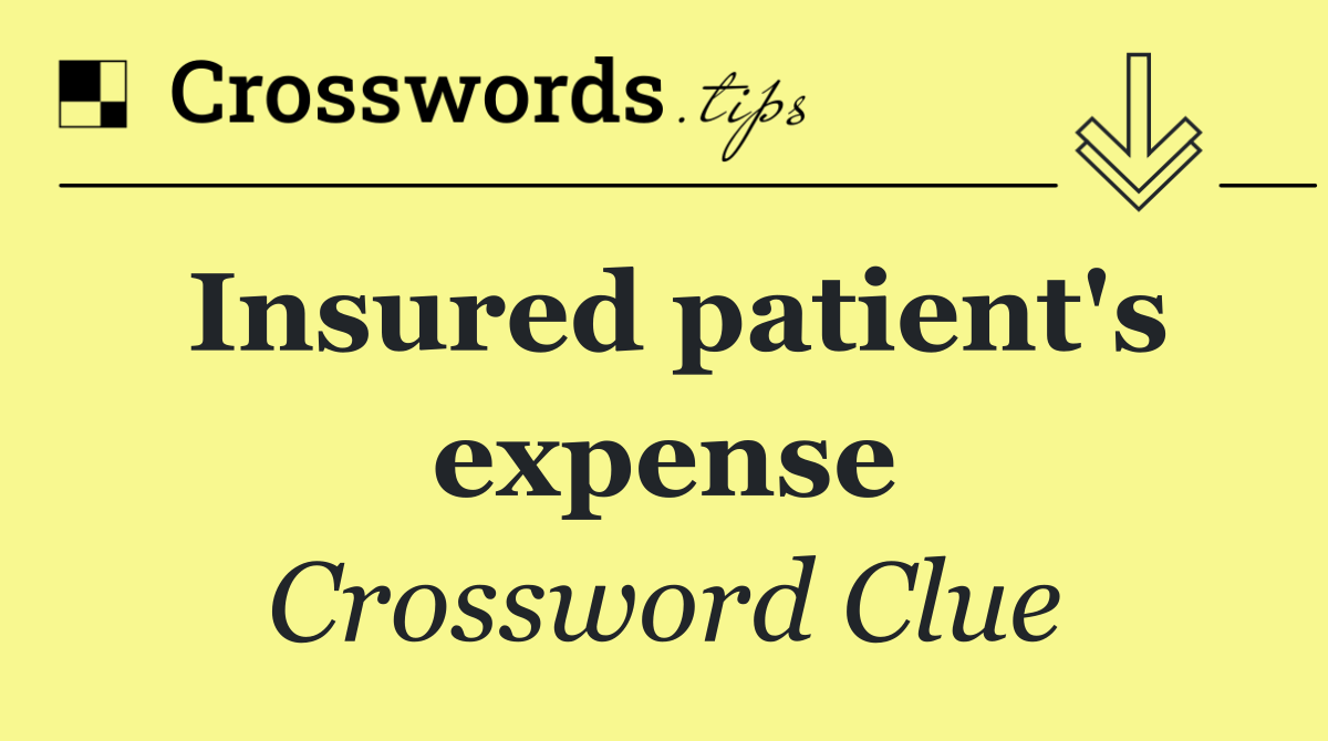 Insured patient's expense