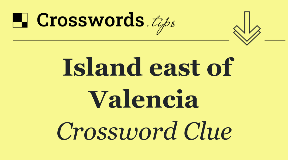 Island east of Valencia