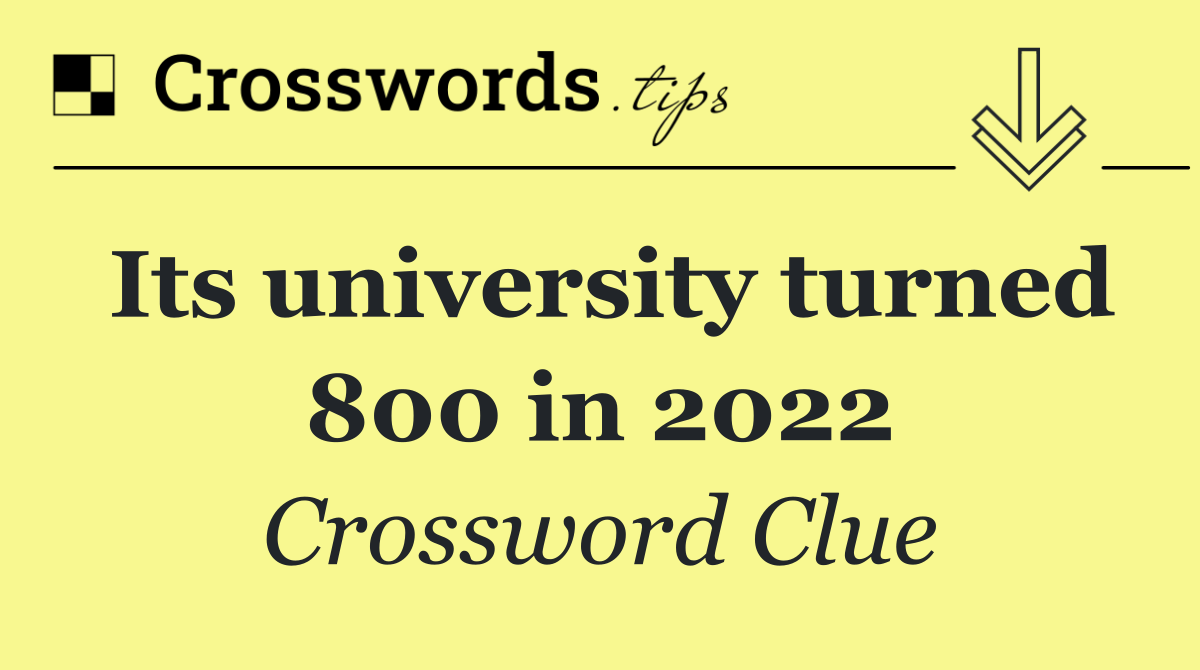 Its university turned 800 in 2022