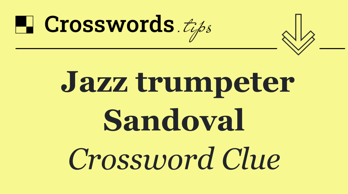 Jazz trumpeter Sandoval