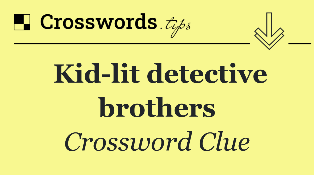 Kid lit detective brothers