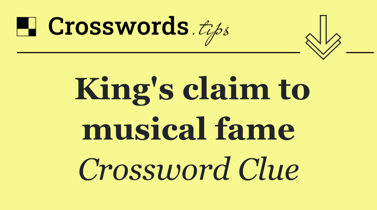 King's claim to musical fame