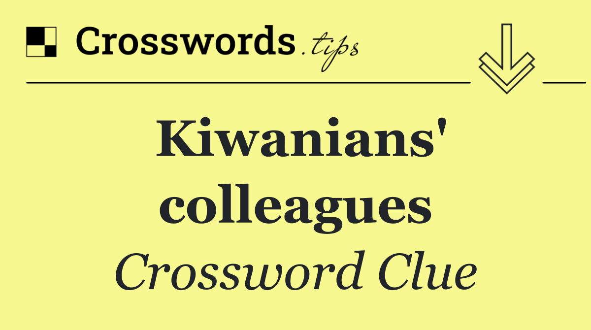 Kiwanians' colleagues