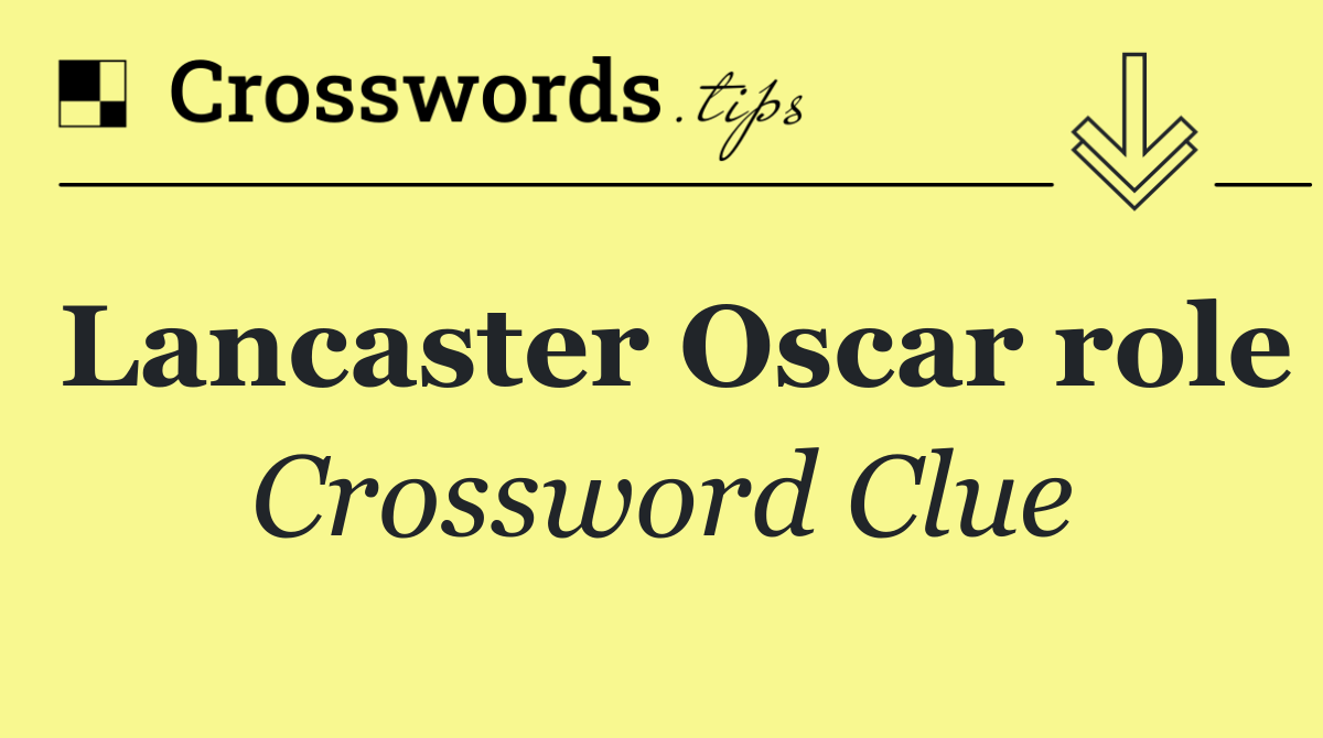 Lancaster Oscar role