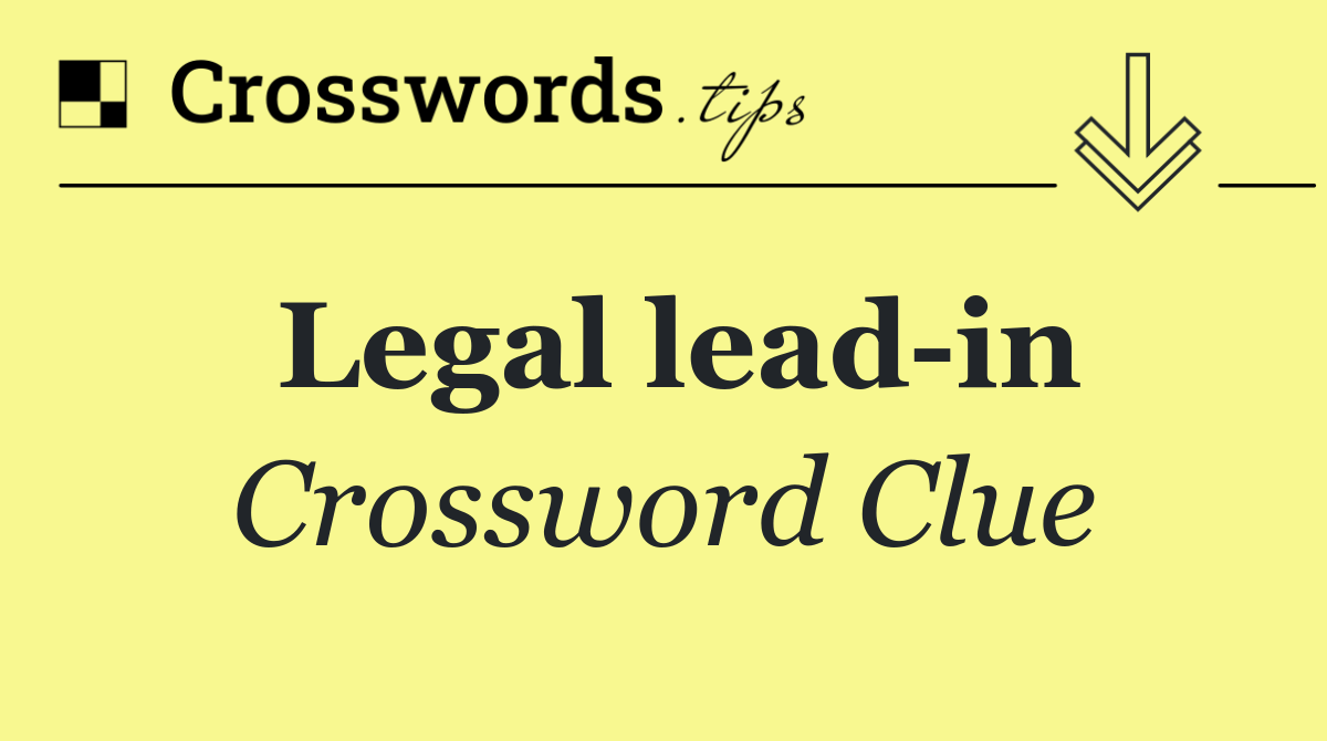 Legal lead in