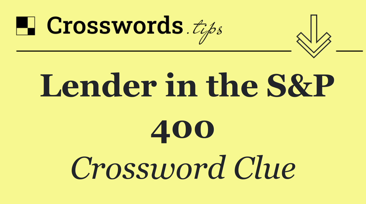 Lender in the S&P 400