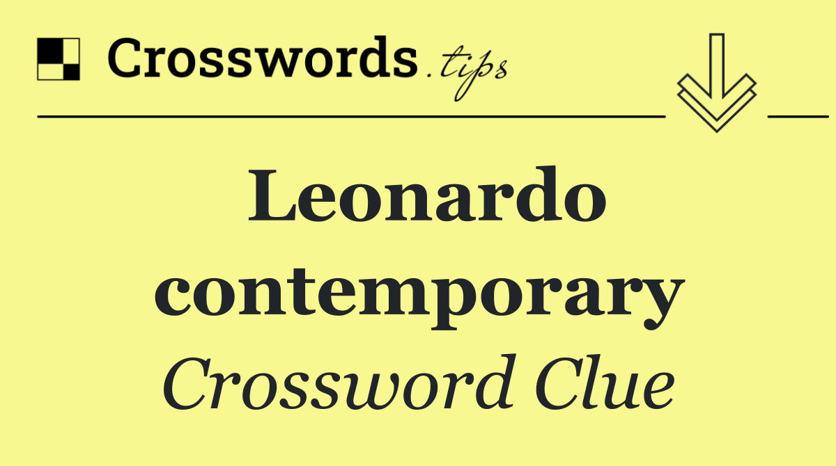 Leonardo contemporary