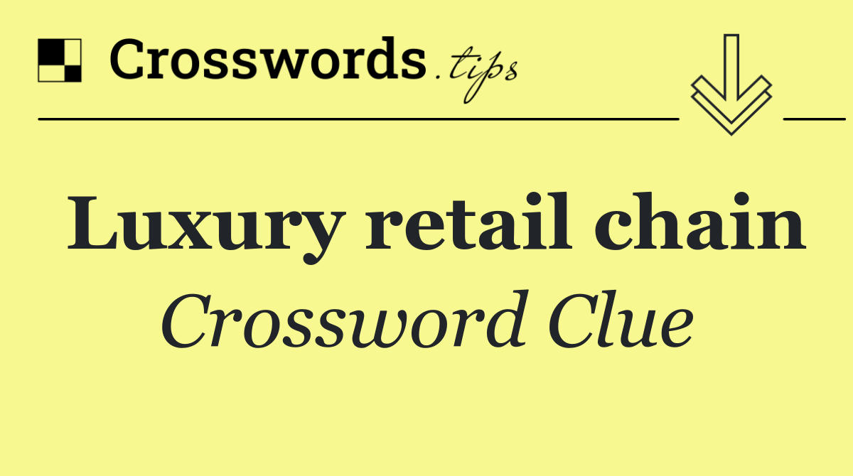 Luxury retail chain