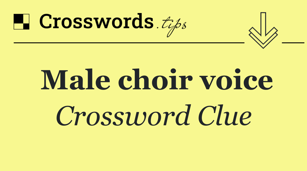 Male choir voice