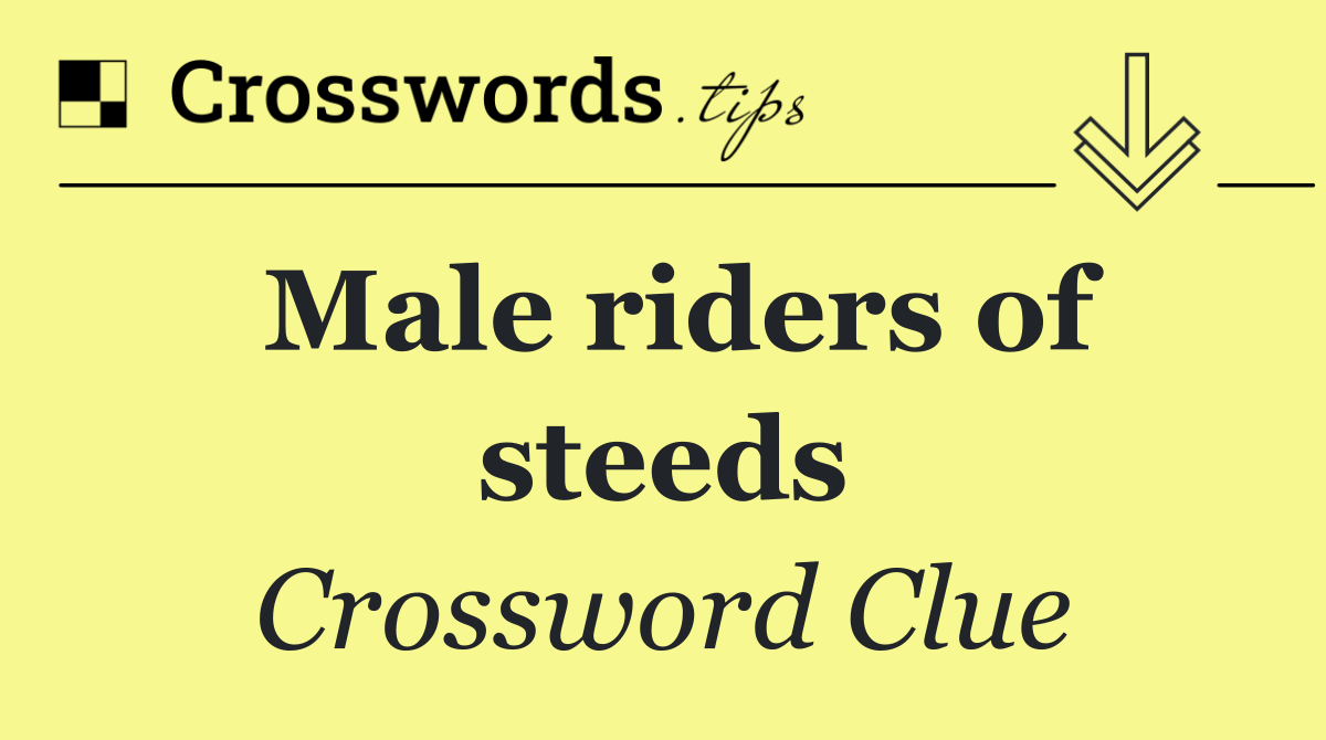 Male riders of steeds