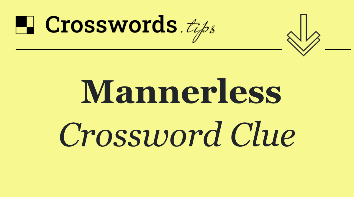 Mannerless