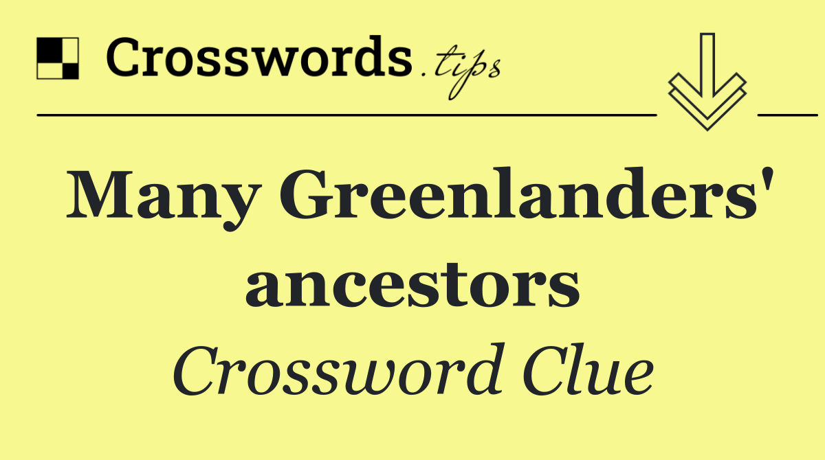 Many Greenlanders' ancestors