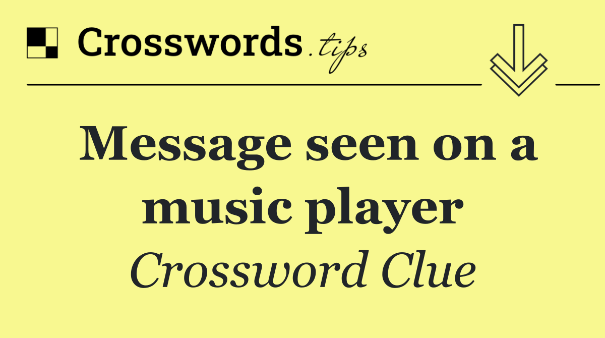 Message seen on a music player