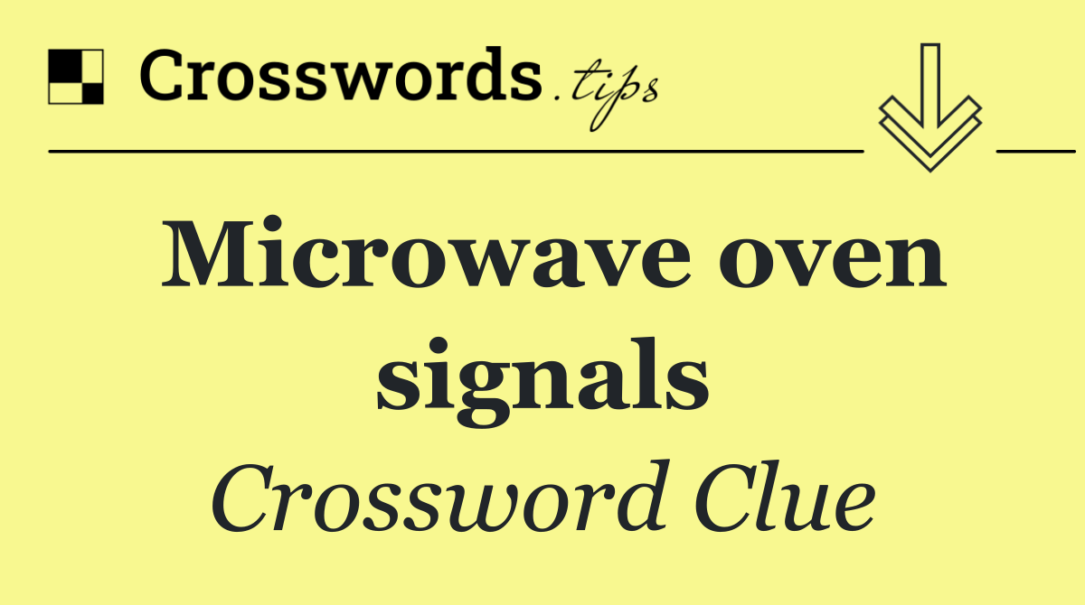 Microwave oven signals