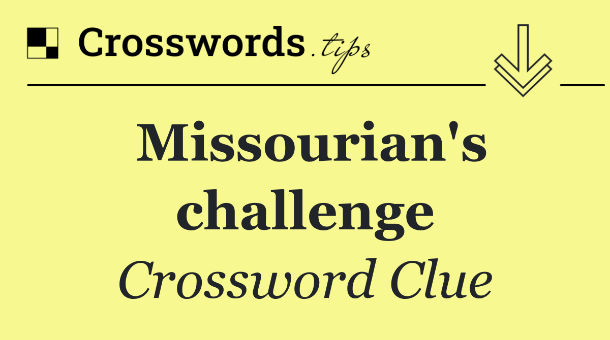 Missourian's challenge