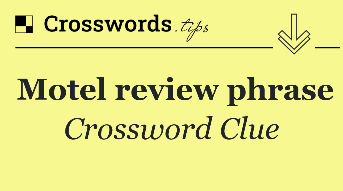 Motel review phrase