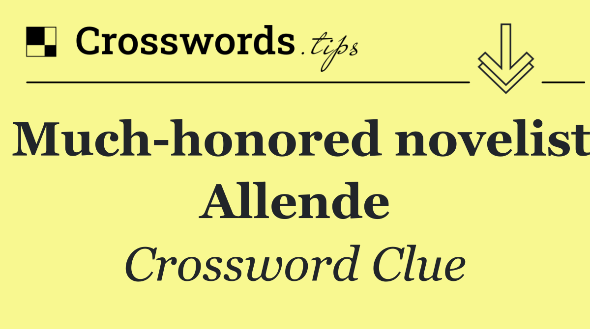 Much honored novelist Allende