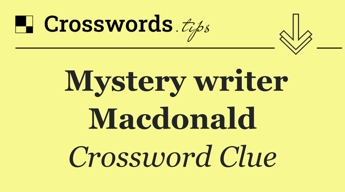 Mystery writer Macdonald