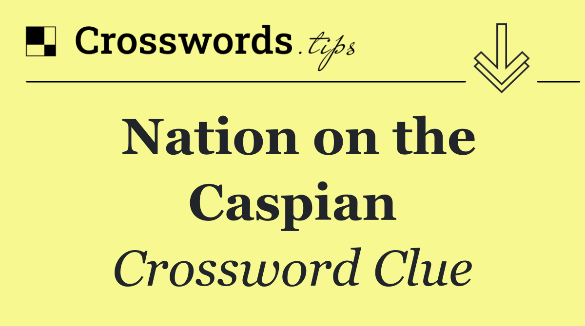 Nation on the Caspian