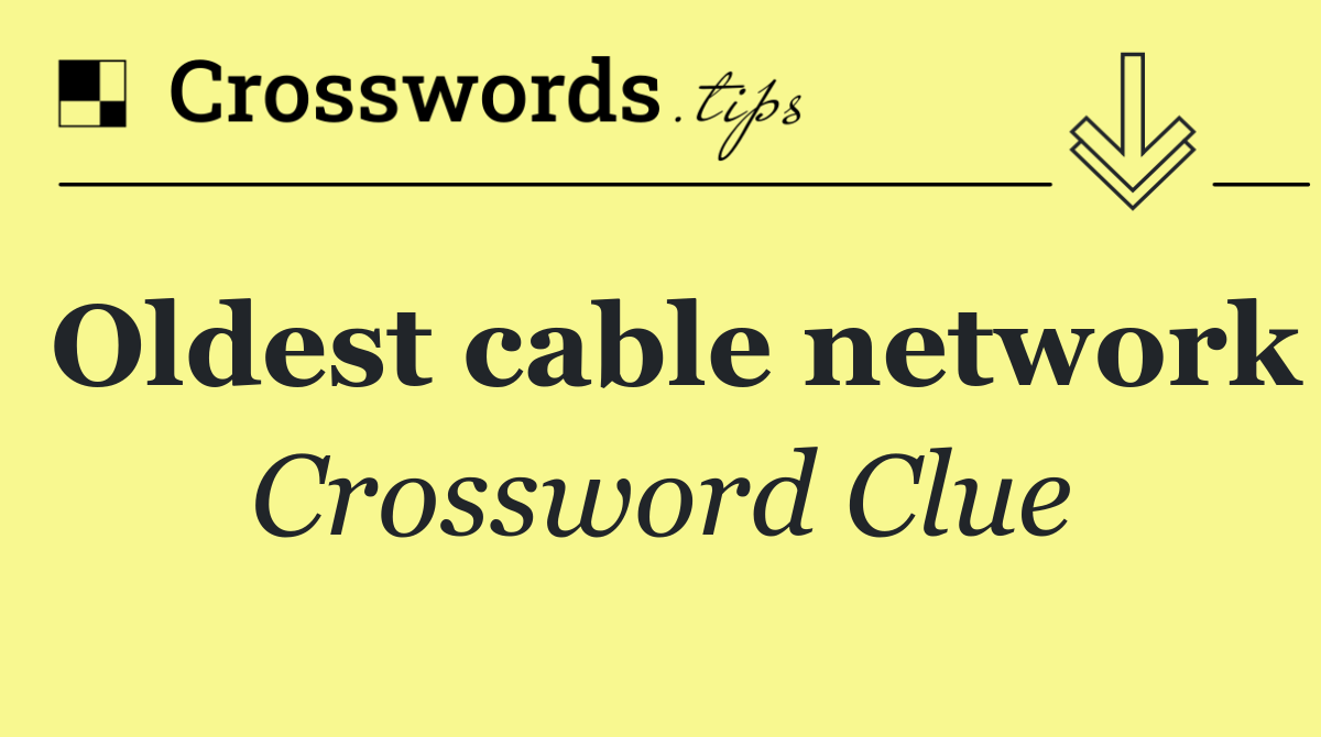 Oldest cable network