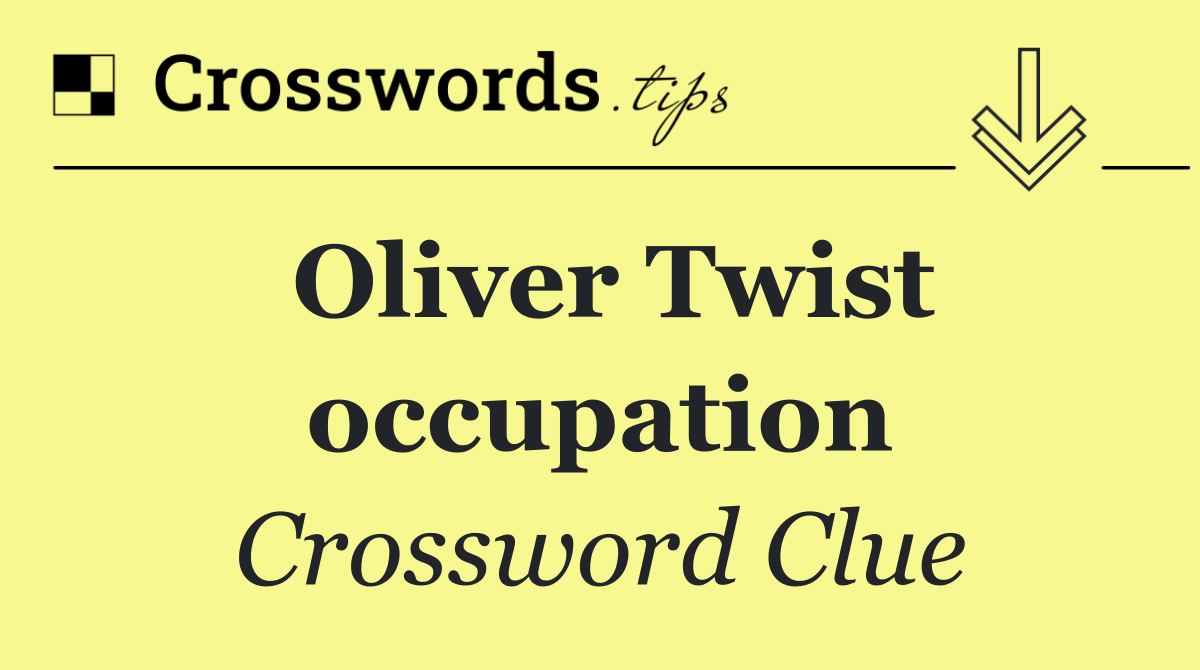 Oliver Twist occupation