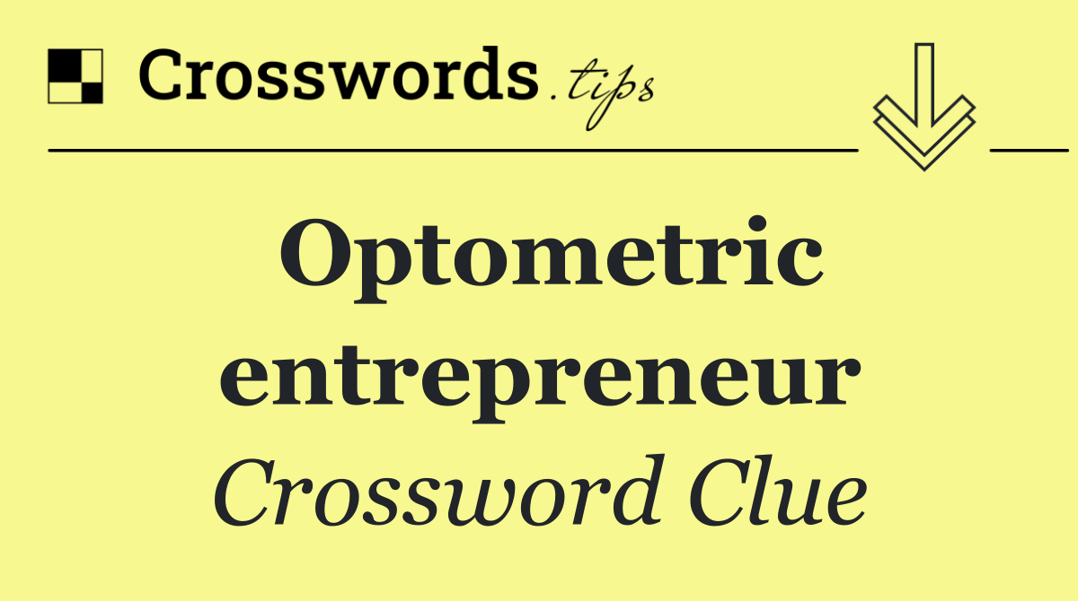 Optometric entrepreneur