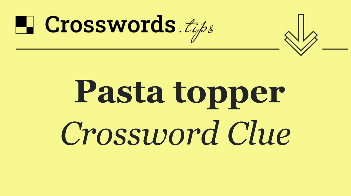 Pasta topper