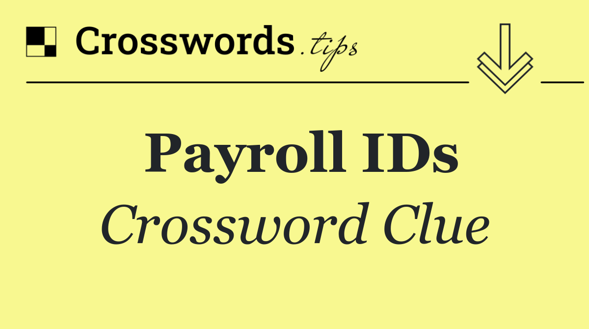 Payroll IDs