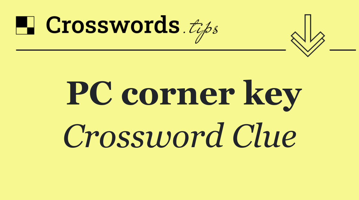 PC corner key