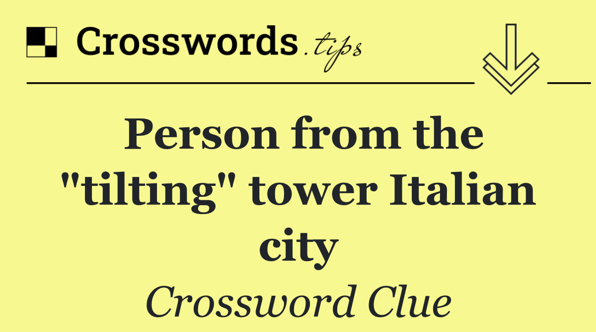 Person from the "tilting" tower Italian city