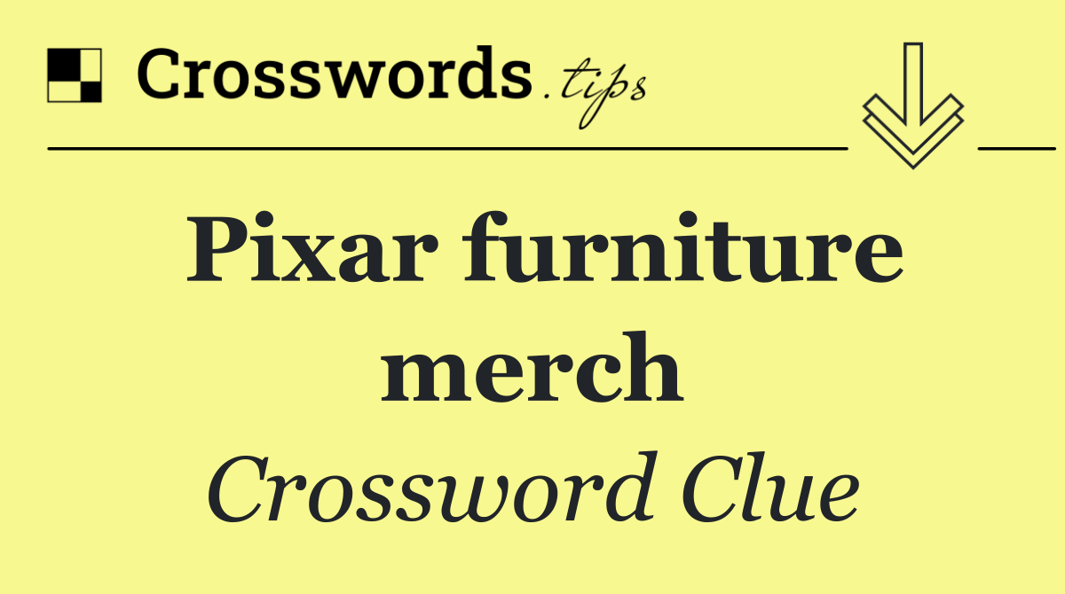 Pixar furniture merch