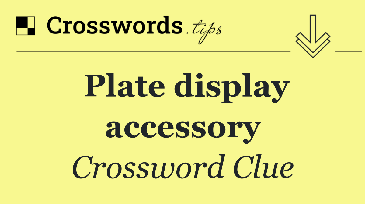 Plate display accessory