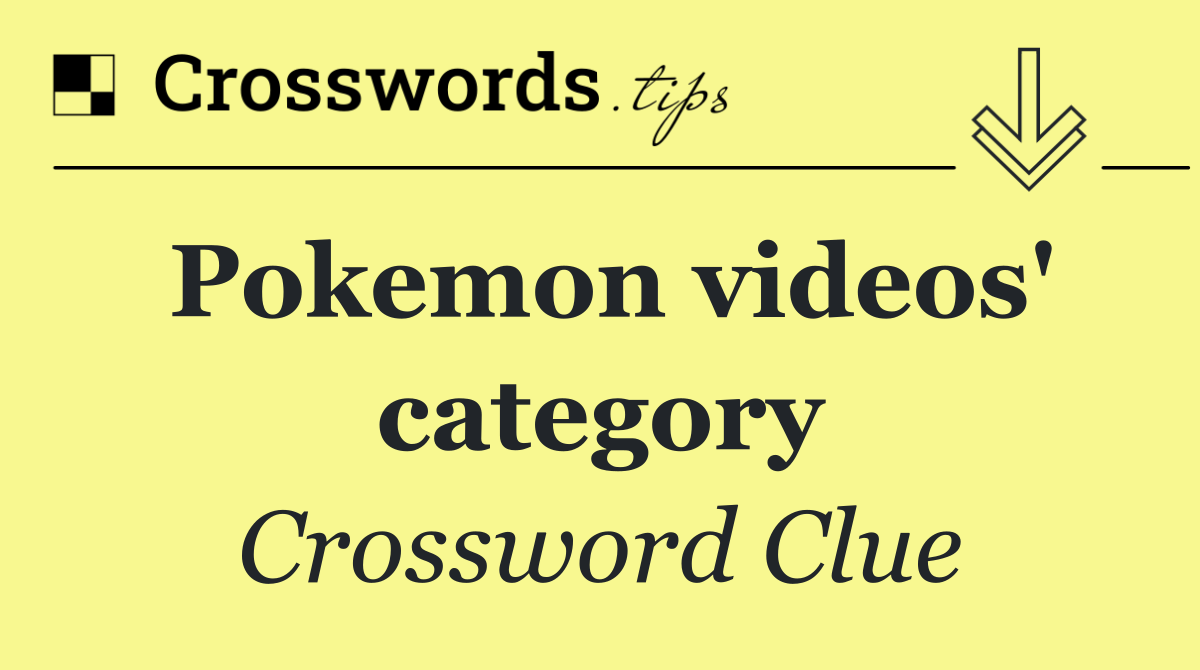 Pokemon videos' category