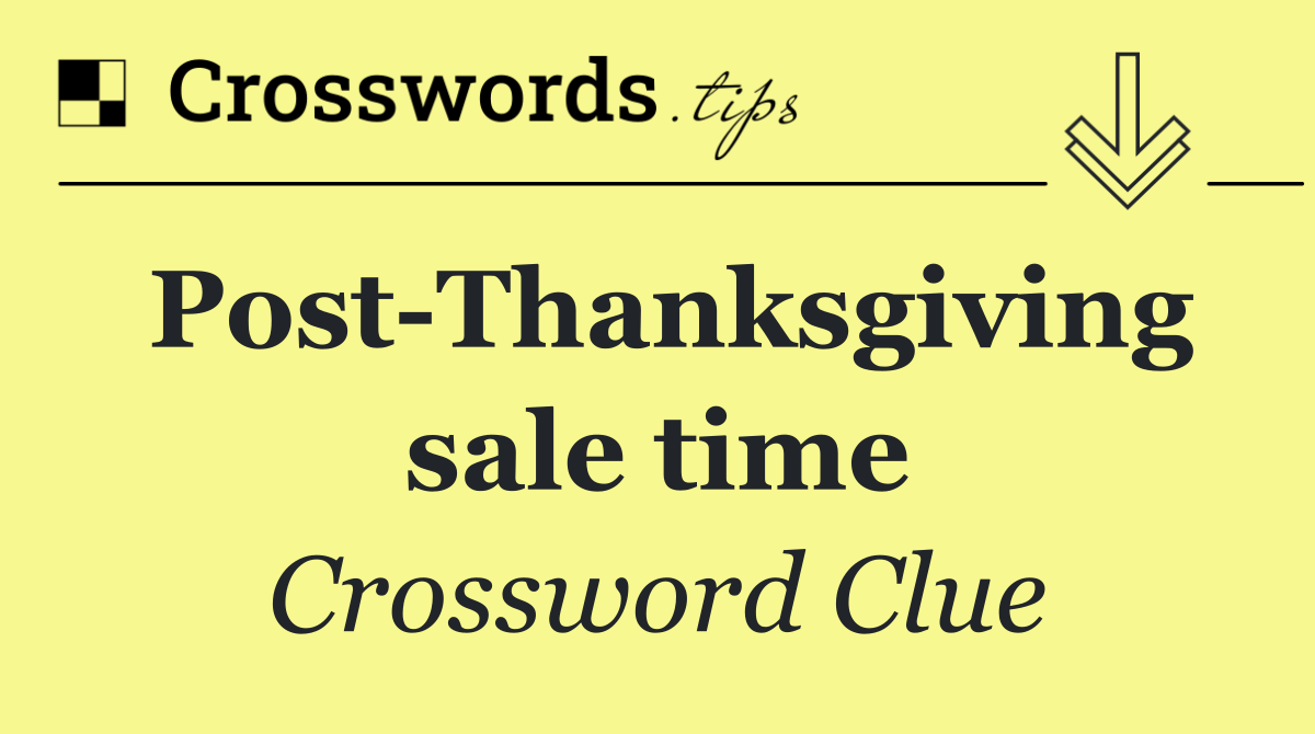 Post Thanksgiving sale time
