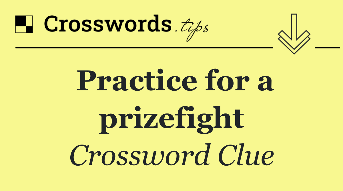 Practice for a prizefight