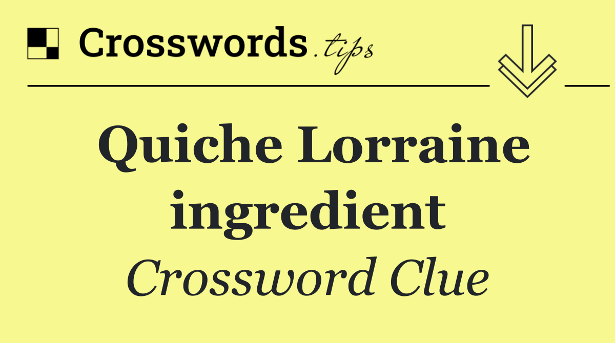 Quiche Lorraine ingredient