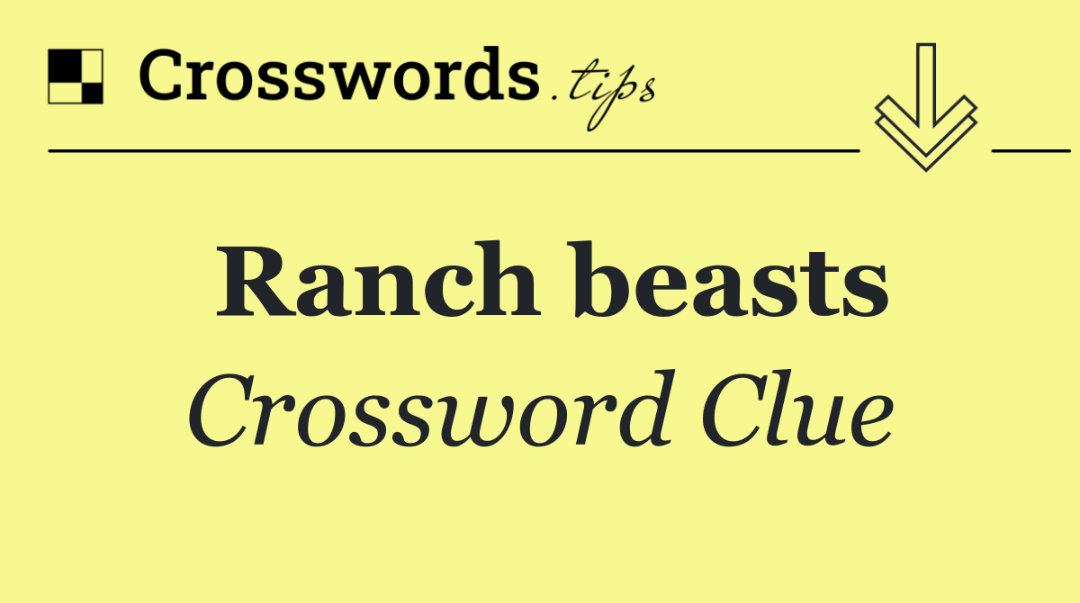 Ranch beasts