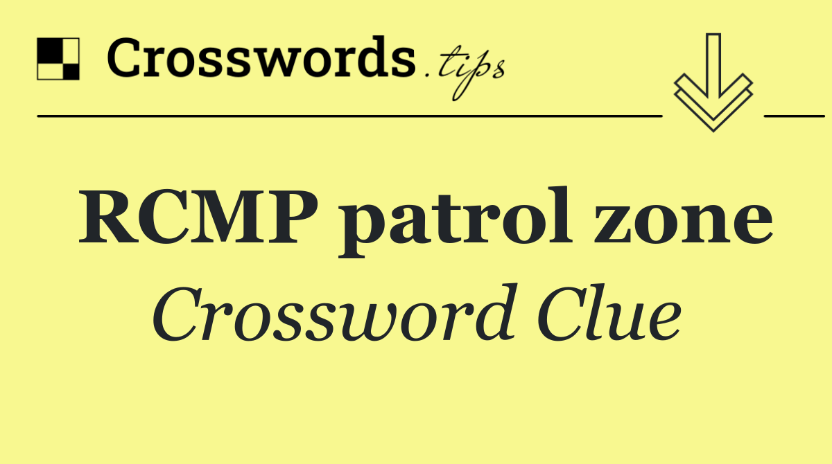 RCMP patrol zone