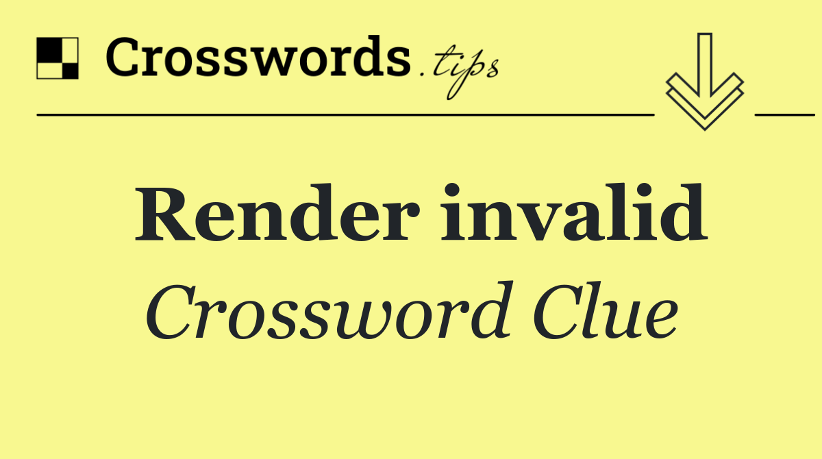 Render invalid